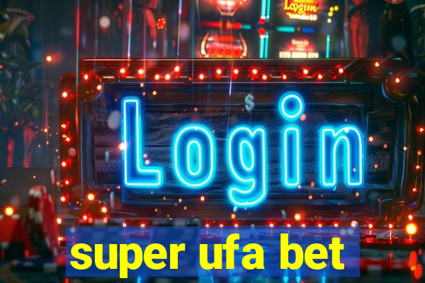 super ufa bet